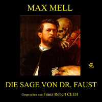 Die Sage von Dr. Faust Hörbuch von Max Mell