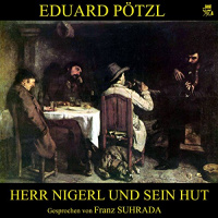 Herr Nigerl und sein Hut Hörbuch von Eduard Pötzl