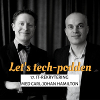 [Repost Lets tech-podden] IT-rekrytering med Carl-Johan Hamilton