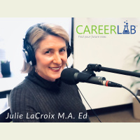 CareerLab Podcast 015 - Americas Career Counselor Julie LaCroix shares a special email message of thankfulness, hope and gratitude from a grateful parent who invested in Julie’s advice.
