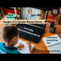 Thoughts of a Light Skin Woman: Remote Learning During Covid