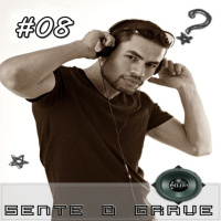 Sente O Grave #08