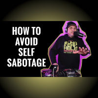 Self-Sabotage. Why Do We Do It? How To Avoid It! [S2E2]