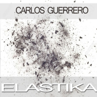 Elastika - Carlos Guerrero (Original Mix)
