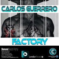 Factory - Carlos Guerrero - (Original mix)