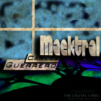 Maektral -Carlos Guerrero (Original Mix)