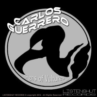 Signs Of Vultures - Carlos Guerrero (Original Mix)© 2015