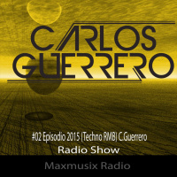 #02 Episodio 2015 (Techno RMB) Carlos Guerrero