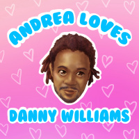 Andrea Loves Danny Williams - The Love that Sustains you