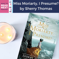 #413 Author Interview: Miss Moriarty, I Presume? by Sherry Thomas