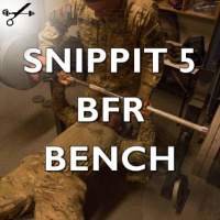 Snippit 5 ► BFR and Bench Press