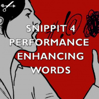 Snippit 4 ► Performance-enhancing Words (PEW)