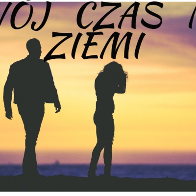 Twój Czas Na Ziemi