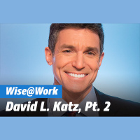“The Truth about Food and Wellbeing, Part 2” – with David Katz