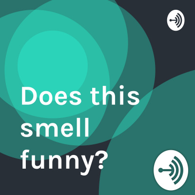 Does This Smell Funny?