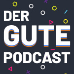Der Gute Podcast