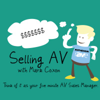 Selling AV Episode 24: Two Things