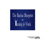 Bazbaz Blueprint For Winning At Work