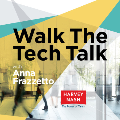 Walk The Tech Talk | Anna Frazzetto Of Harvey Nash