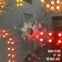 Episode 104 - Art Basel 2018 (Featuring Ju Working on Projects  Sydney Graham)