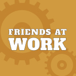 Friends At Work