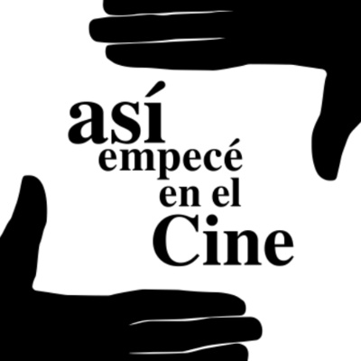 Así Empecé En El Cine