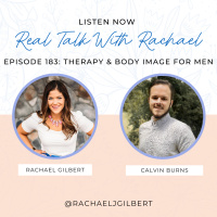 183: Therapy  Body Image for Men with Therapist Calvin Burns