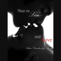 Time to Live and Love