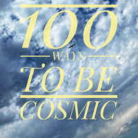 EP 188| Speak The Truth - 100 Ways To Be Cosmic