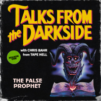 Talks from the Darkside | The False Prophet