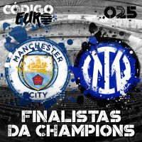 Código Euro #25 | City ou Inter? O domínio contra Real e Milan