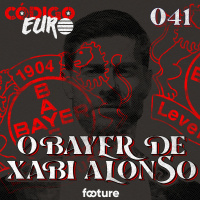 Código Euro #41 | O Bayer de Xabi Alonso e as sensações Tottenham e Girona