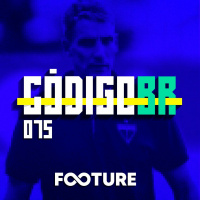 Código BR 75 | Qual o nível do Brasileirão 2022 e a recuperação do Fortaleza