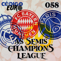CÓDIGO EURO #58 | OS SEMIFINALISTAS DA CHAMPIONS