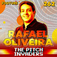 The Pitch Invaders #262 | Rafael Oliveira