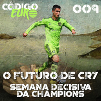 Código Euro #09 | O futuro de Cristiano Ronaldo no United e a rodada decisiva da Champions