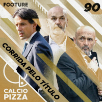 Calciopizza #90 | A corrida pelo título