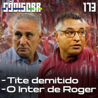 CÓDIGO BR #173 | A DEMISSÃO DE TITE NO FLAMENGO E O INTER DE ROGER MACHADO