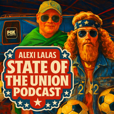 Alexi Lalas State Of The Union Podcast