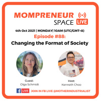 “Changing the Format of Society” with Olga Schmidt | EP088 (2021)