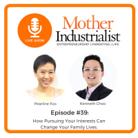 How Pursuing Your Interests Can Change Your Family Lives | EP039