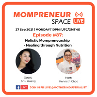 “Holistic Mompreneurship - Healing through Nutrition” with Shu Huang | EP087 (2021)