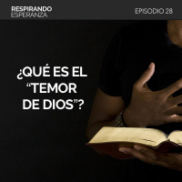 28: Qué es el temor de Dios?