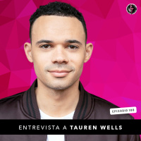 S1 Ep100: Entrevista a Tauren Wells 