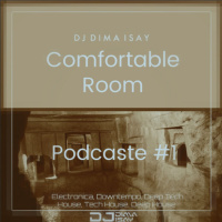 Dj Dima Isay - Comfortable Room Podcaste #1