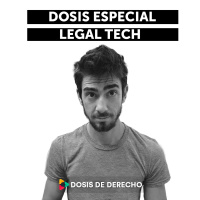 Dosis Especial: Legal tech