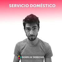 #31 - Dosis Laboral: Servicio doméstico