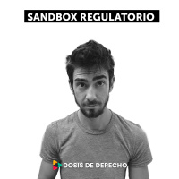 Dosis Especial: El Sandbox regulatorio