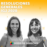 #22 - Dosis Comercial: resoluciones generales IGJ 2020