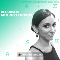 20 - Dosis Administrativa: Recursos administrativos